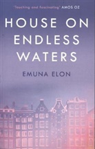Emuna Elon - The House on Endless Waters