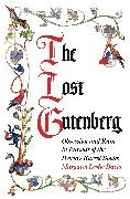 Margaret Leslie Davis,  Davis Margaret Leslie - The Lost Gutenberg - Obsession and Ruin in Pursuit of the World’s Rarest Books