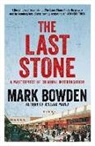 Mark Bowden - Last Stone