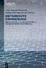 Pilzweger-Steiner, Stefanie Pilzweger-Steiner, Anne-Berenik Rothstein, Anne-Berenike Rothstein - Entgrenzte Erinnerung
