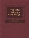Ant Nios Kat Phoros, Aleksander Tomikovi, Ivan Maro Marovski - Zivot Petra Velikoga Cara Rusije