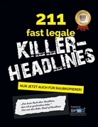 Piet van den Bahr, Piet van den Bahr - 211 fast legale Killer-Headlines