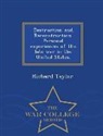 Richard Taylor - Destruction and Reconstruction. Personal Experiences of the Late War in the United States. - War College Series