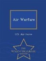 U. S. Air Force - Air Warfare - War College Series