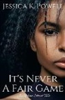Jessica K. Powell, Armani Valentino, Latangela Vann - It's Never A Fair Game