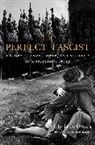 Victoria de Grazia - Perfect Fascist