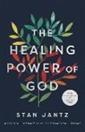 Stan Jantz - The Healing Power of God
