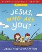 Janna Arndt, Janna/ Arthur Arndt, Kay Arthur - Jesus, Who Are You?