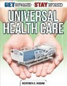 Heather C Hudak, Heather C. Hudak - Universal Health Care