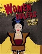 Sarah Eason - Women Rulers Hidden in History