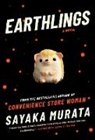 Sayaka Murata, Sayka Murata - Earthlings