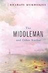Bharati Mukherjee, Mukherjee Bharati - The Middleman and Other Stories