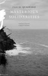 Pascal Quignard - Mysterious Solidarities
