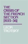 Leon Trotsky - The Crisis of the French Section (1935-36)