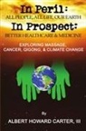 Albert Howard Carter, III Albert Howard Carter - In Peril, In Prospect