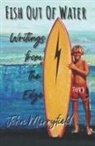 John Merryfield - Fish Out of Water: Writings from the Edge
