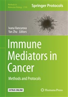 Ivan Vancurova, Ivana Vancurova, Zhu, Zhu, Yan Zhu - Immune Mediators in Cancer