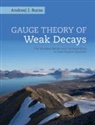 Andrzej Buras, Andrzej (Technische Universitat Munchen) Buras, Andrzej J Buras, Andrzej J. Buras, Andrzej J. (Technische Universitat Munchen) Buras - Gauge Theory of Weak Decays