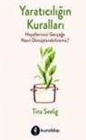 Tina Seelig - Yaraticiligin Kurallari