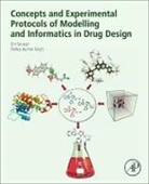 Pankaj Kumar Singh, Om Silakari, Om (Assistant Professor Silakari, Pankaj Kumar Singh, Pankaj Kumar (Research Fellow Singh, Pankaj Kumar (Senior Research Fellow Singh - Concepts and Experimental Protocols of Modelling and Informatics in Drug Design