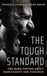 Ronald F. Levant, Ronald F. (Professor Emeritus of Psycholog Levant, Ronald F. (Professor Emeritus of Psychology Levant, Levant Ronald F., Shana Pryor, Shana (Doctoral Student Pryor - The Tough Standard