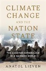 Anatol Lieven - Climate Change and the Nation State