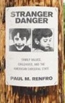 Paul M. Renfro, Paul M. (Assistant Professor of History Renfro - Stranger Danger
