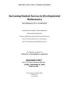 Board on Mathematical Sciences and Analytics, Board On Science Education, Division Of Behavioral And Social Scienc, Division of Behavioral and Social Sciences and Education, Division on Engineering and Physical Sci, Division on Engineering and Physical Sciences... - Increasing Student Success in Developmental Mathematics