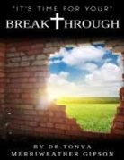 Tonya Merriweather Gipson - Breakthrough