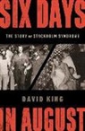 David King - Six Days in August