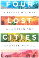 Annalee Newitz, Newitz Annalee - Four Lost Cities