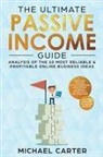 Michael Carter - The Ultimate Passive Income Guide