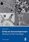 Stephan Hasse - Gefüge der Gusseisenlegierungen / Structure of Cast Iron Alloys