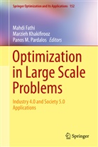 Mahdi Fathi, Marzie Khakifirooz, Marzieh Khakifirooz, Panos M Pardalos, Panos M. Pardalos - Optimization in Large Scale Problems
