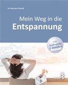 Norman Schmid - Mein Weg in die Entspannung, m. 1 Audio