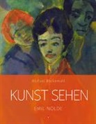 Michael Bockemühl, Luise Baumeister-Lingens, David Hornemann von Laer, Katharin Lilienthal, Katharina Lilienthal - Kunst sehen - Emil Nolde