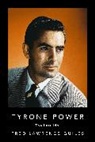 Fred Lawrence Guiles, Guiles Fred Lawrence - Tyrone Power