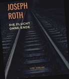 Joseph Roth - Die Flucht ohne Ende