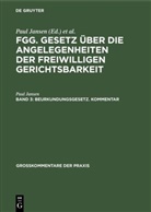 Paul Jansen, Paul Jansen, Hans-Joachim von Schuckmann, Susanne Sonnenfeld - FGG. Gesetz über die Angelegenheiten der freiwilligen Gerichtsbarkeit - Band 3: Beurkundungsgesetz. Kommentar