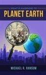 Michael R. Ransom - What is Happening to Planet Earth