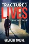 Gregory Moore - Fractured Lives