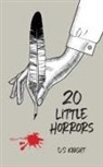 D. S. Knight - 20 Little Horrors
