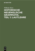 Wilhelm Horn - Historische neuenglische Grammatik, Teil 1: Lautlehre