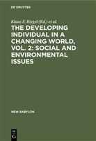 A Meacham, A Meacham, Klau F Riegel, Klaus F Riegel, John A. Meacham, Klaus F. Riegel - The Developing Individual in a Changing World, Vol. 2: Social and environmental issues