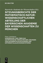 Franz Lettenmeyer, Bayerische Akademie Der Wissenschaften - Sitzungsberichte der Mathematisch-Naturwissenschaftlichen Abteilung der Bayerischen Akademie der Wissenschaften zu München - Sonderausg. 1929: Über das asymptotische Verhalten der Lösungen von Differentialgleichungen und Differentialgleichungssystemen
