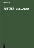 Carl Schuchhardt - Aus Leben und Arbeit