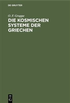 O. F. Gruppe, Otto Friedrich Gruppe - Die kosmischen Systeme der Griechen