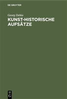 Georg Dehio - Kunst-historische Aufsätze