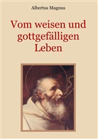 Albertus Magnus, Albertus Magnus, Conra Eibisch, Conrad Eibisch - Vom weisen und gottgefälligen Leben, das ist: Von der Unterscheidung der wahrhaften und der falschen Tugend