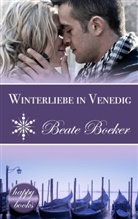 Beate Boeker - Winterliebe in Venedig: Eine Weihnachts-Love-Story